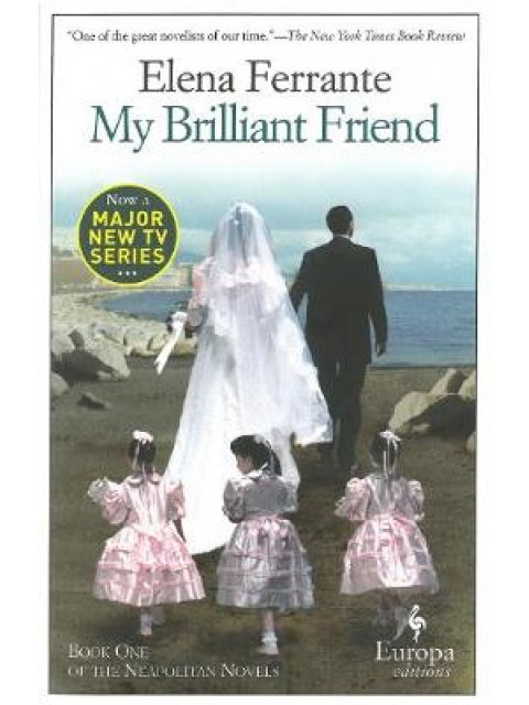 NEAPOLITAN NOVELS 1: MY BRILLIANT FRIEND PB