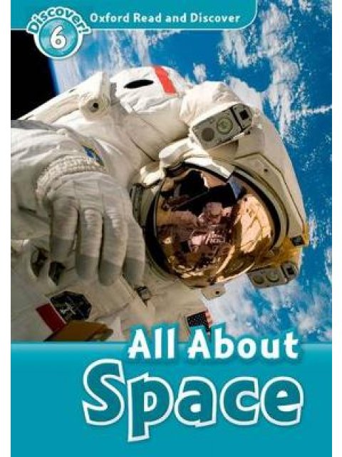 OXFORD READ & DISCOVER 6: ALL ABOUT SPACE