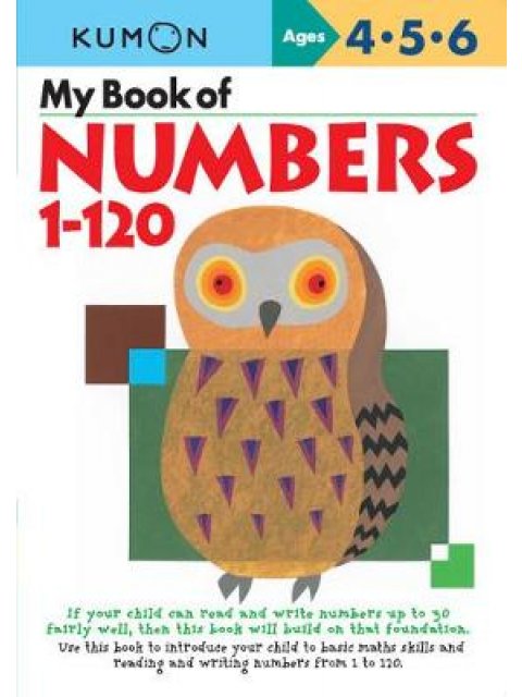 MY BOOK OF NUMBERS, 1-120( KUMON'S PRACTICE BOOKS )