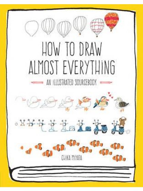 HOW TO DRAW ALMOST EVERYTHING