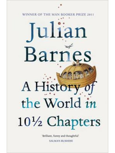 A HISTORY OF THE WORLD IN 10 1/2 CHAPTERS PB