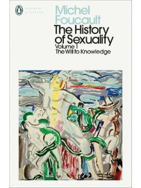 PENGUIN MODERN CLASSICS THE HISTORY OF SEXUALITY VOL.1 THE WILL TO KNOWLEDGE