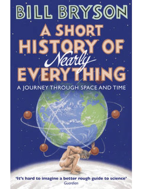 A SHORT HISTORY OF NEARLY EVERYTHING PB