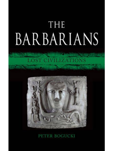 THE BARBARIANS : LOST CIVILIZATIONS HC