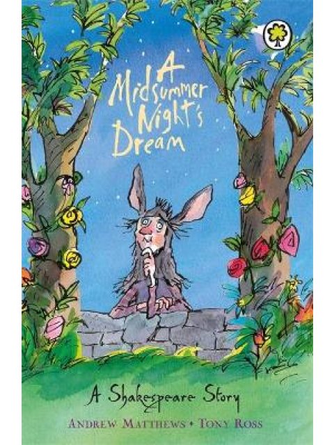 A MIDSUMMER NIGHT'S DREAM: A SHAKESPEARE STORY PB