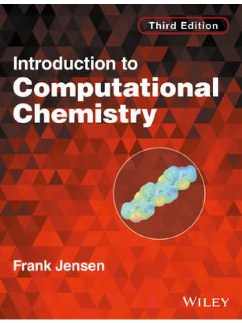 INTRODUCTION TO COMPUTATIONAL CHEMISTRY, 3E