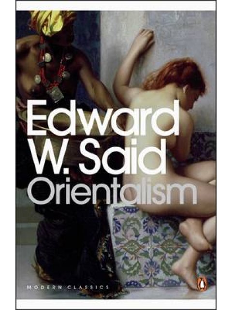 PENGUIN MODERN CLASSICS : ORIENTALISM PB B FORMAT