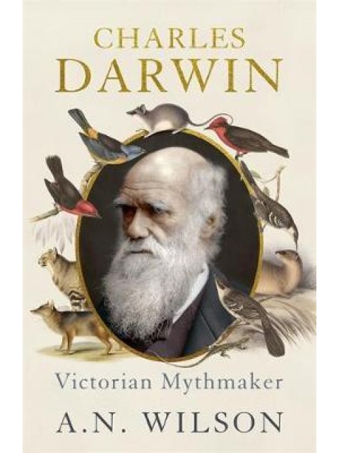 CHARLES DARWIN : VICTORIAN MYTHMAKER PB