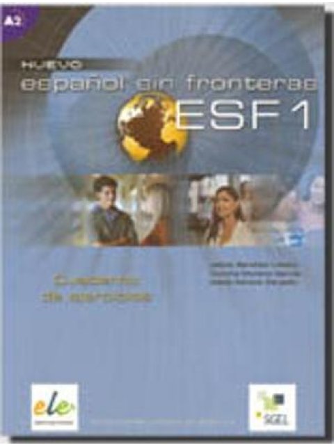 ESPANOL SIN FRONTERAS 1 A1 + A2 EJERCICIOS N/E