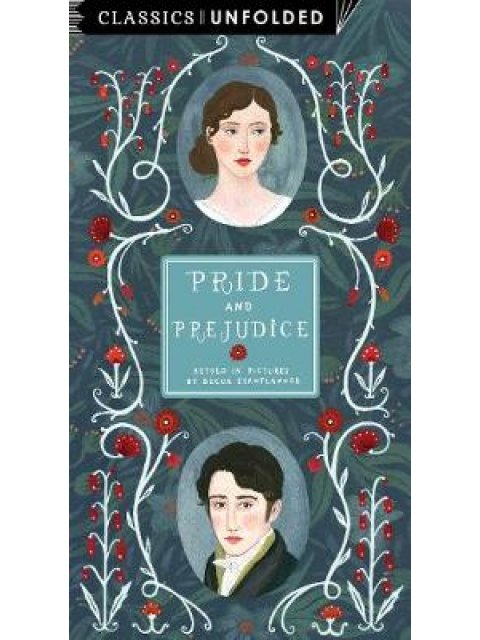 CLASSICS UNFOLDED : PRIDE AND PREJUDICE PB
