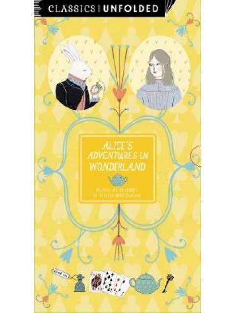 CLASSICS UNFOLDED : ALICE'S ADVENTURES PB