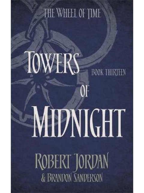 THE WHEEL OF TIME 13: TOWERS OF MIDNIGHT PB A FORMAT