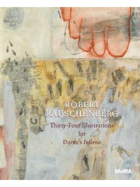 ROBERT RAUSCHENBERG : THIRTY-FOUR ILLUSTRATIONS FOR DANTE'S INFERNO PB