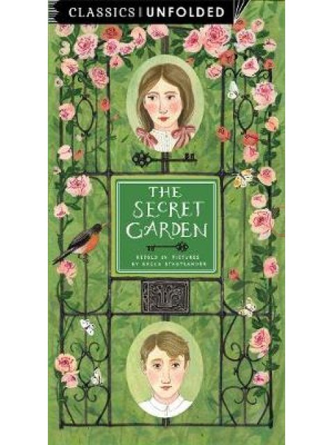 CLASSICS UNFOLDED : THE SECRET GARDEN PB