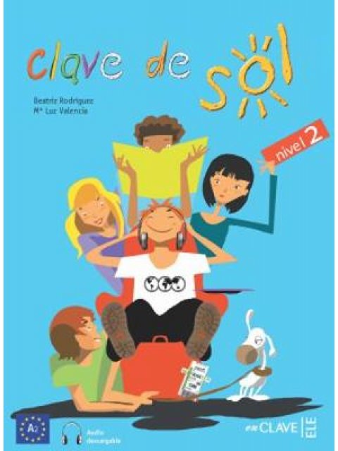 CLAVE DE SOL 2 A2 ALUMNO (+ ON LINE AUDIO)