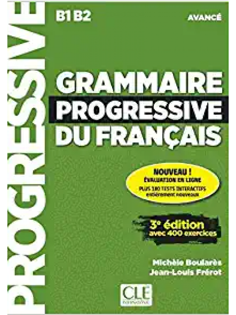 GRAMMAIRE PROGRESSIVE FRANCAIS AVANCE (+ APPLI - WEB) (+400 EXERCISES) 3RD ED