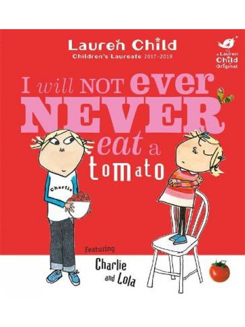 CHARLIE AND LOLA :I WILL NEVER EAT A TOMATO  PB