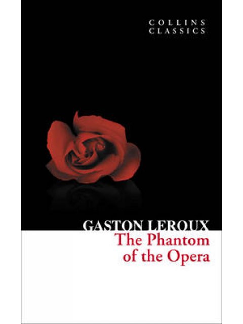 COLLINS CLASSICS : THE PHANTOM OF THE OPERA PB A FORMAT
