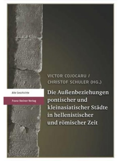 DIE AUSSENBEZIEHUNGEN PONTISCHER UND KLEINASIATISCHER STADTE IN HELLENISTISCHER UND ROMISCHER ZEIT: 