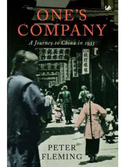 ONE'S COMPANY: A JOURNEY TO CHINA IN 1933 PB