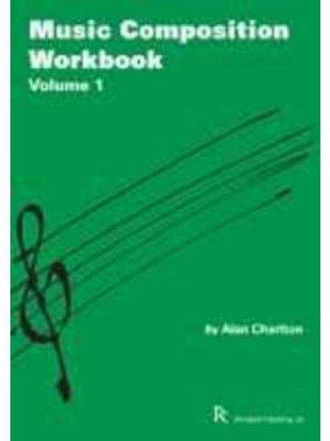 MUSIC COMPOSITION WORKBOOK : SELECTED PROJECTS FOR GCSE MUSIC  PB