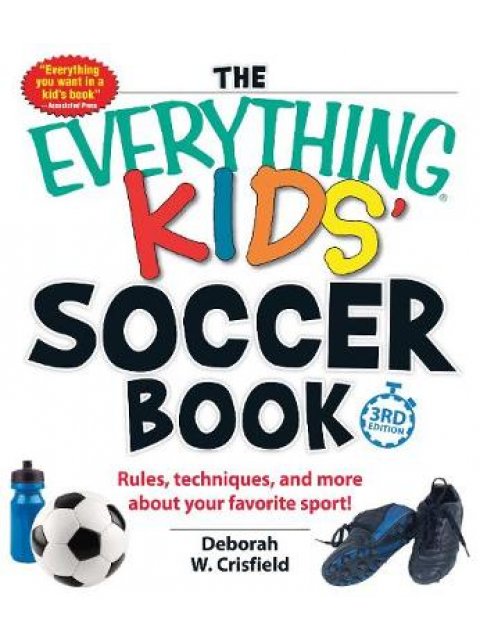 THE EVERYTHING KIDS' SOCCER BOOK PB