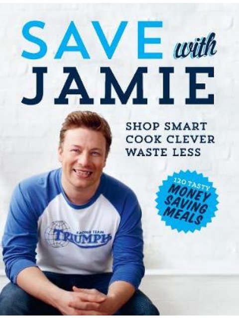 JAMIE OLIVER SAVE WITH JAMIE  HC