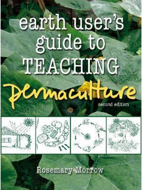 EARTH USER'S GUIDE TO TEACHING PERMACULTURE  PB