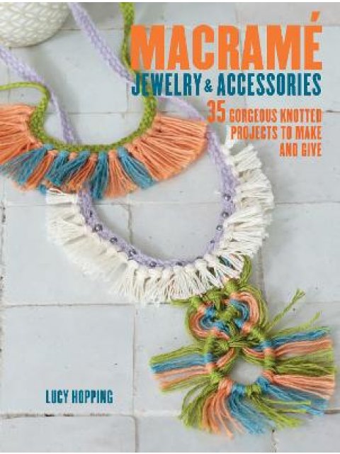 MACRAME JEWELRY AND ACCESSORIES  PB