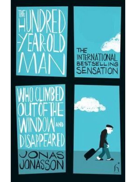 THE HUNDRED-YEAR-OLD- MAN WHO CLIMBED OUT OF THE WINDOW AND DISAPPEARED PB B FORMAT