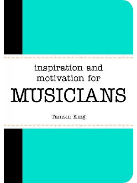 INSPIRATION AND MOTIVATION FOR MUSICIANS PB