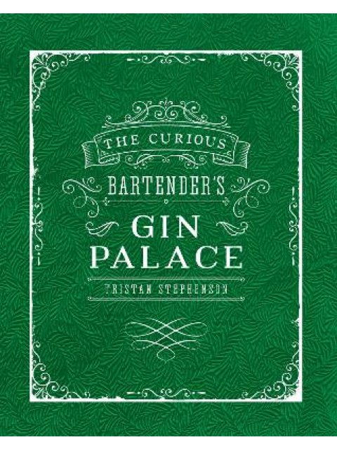 THE CURIOUS BARTENDER'S GIN PALACE  HC
