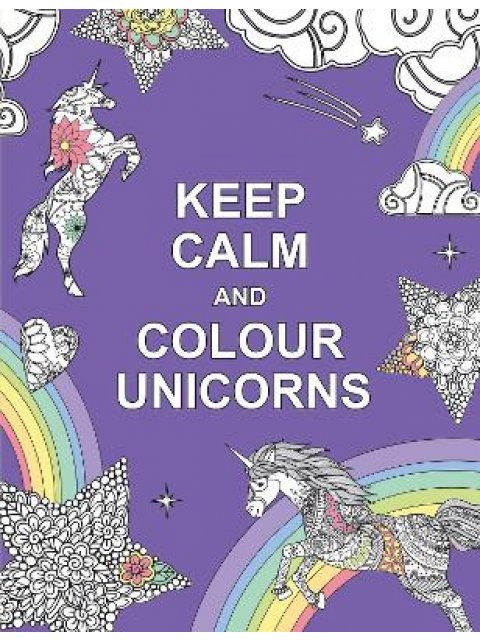 KEEP CALM AND COLOUR UNICORNS  PB