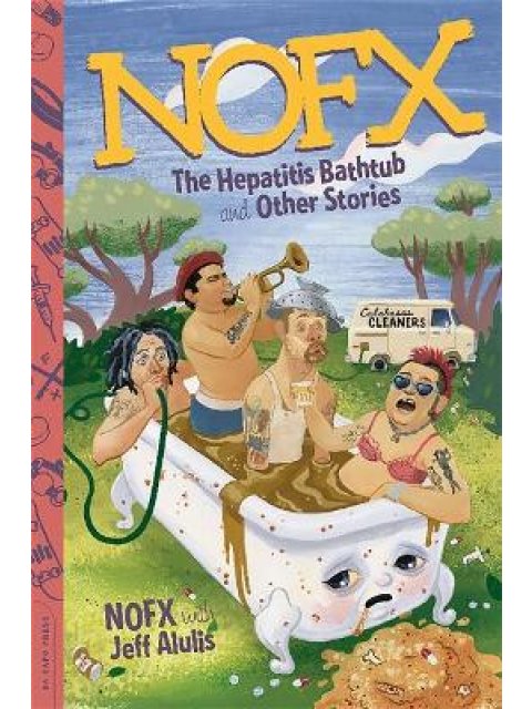NOFX :THE HEPATITIS BATHTUB AND OTHER STORIES PB