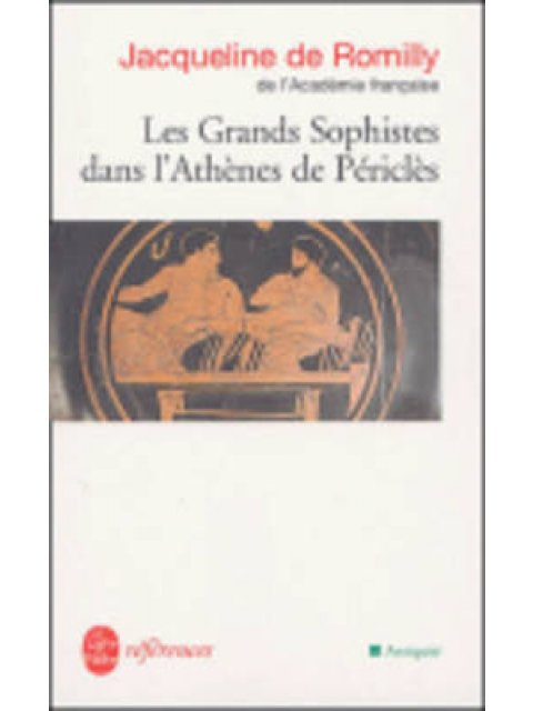 LES GRANDS SOPHISTES DANS L'ATHENES DE PERICLES