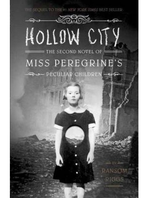 HOLLOW CITY - THE 2ND NOVEL OF MISS PEREGRINE'S HOME FOR PECULIAR CHILDREN PB PB