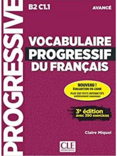VOCABULAIRE PROGRESSIF DU FRANCAIS AVANCE AVEC 390 EXERCICES (+ APPLI + CD) 3RD ED
