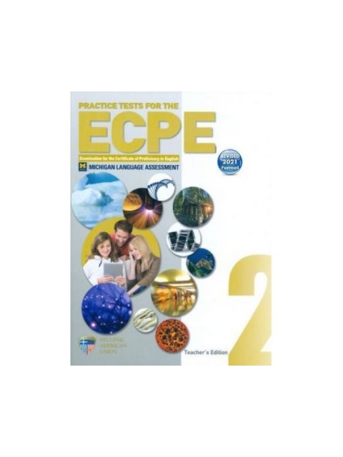 PRACTICE TESTS 2 ECPE TCHR'S REVISED 2021 FORMAT (+ CD (8))