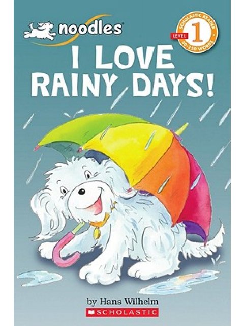 SCHOLASTIC READERS 1: I LOVE RAINY DAYS