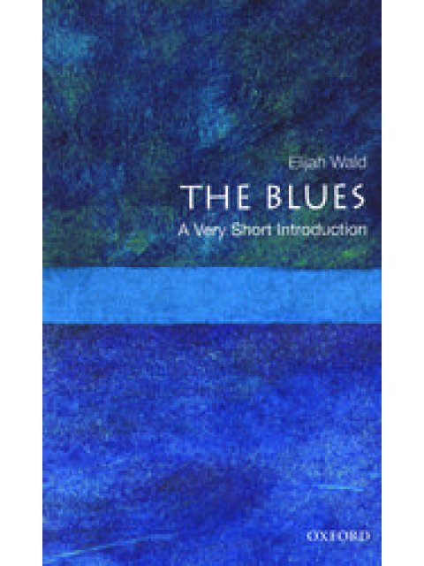 VERY SHORT INTRODUCTIONS : THE BLUES PB A FORMAT