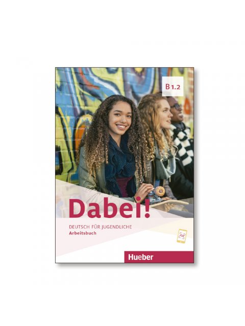 DABEI! B1.2 ARBEITSBUCH