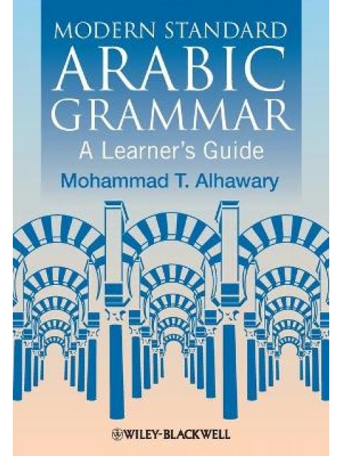 MODERN STANDARD ARABIC GRAMMAR : A LEARNER'S GUIDE PB