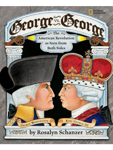 GEORGE VS GEORGE : THE AMERICAN REVOLUTION AS SEEN FROM BOTH SIDES PB