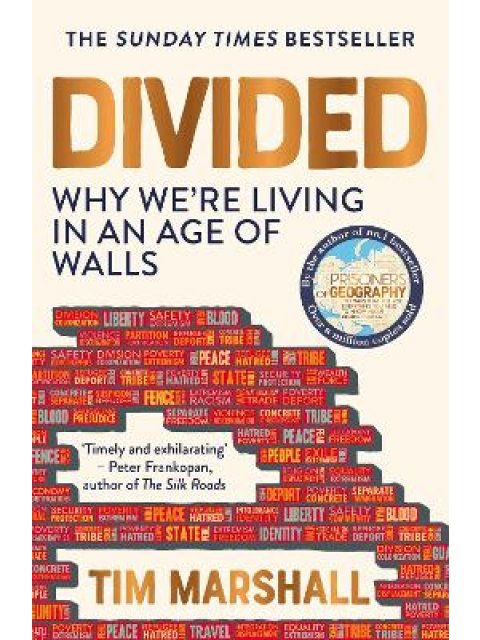 DIVIDED WHY WE'RE LIVING IN AN AGE OF WALLS PB