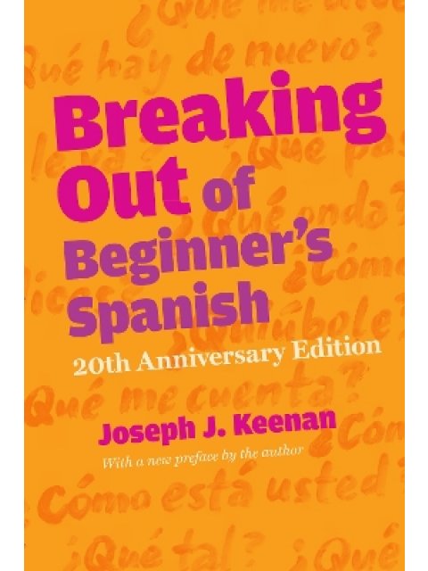 BREAKING OUT OF BEGINNER'S SPANISH