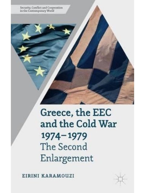 GREECE, THE EEC AND THE COLD WAR 1974-1979