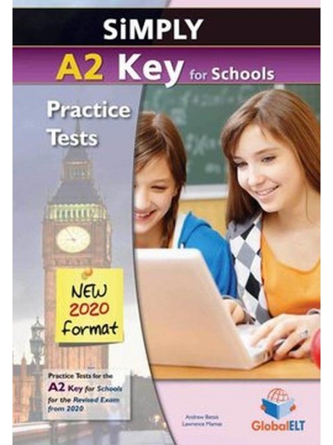 SIMPLY A2 KEY FOR SCHOOLS PRACTICE TESTS SELF STUDY EDITION NEW 2020 FORMAT