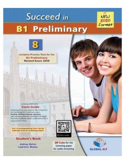 SUCCEED IN B1 PRELIMINARY 8 COMPLETE PRACTICE TESTS SELF STUDY EDITION NEW 2020 FORMAT