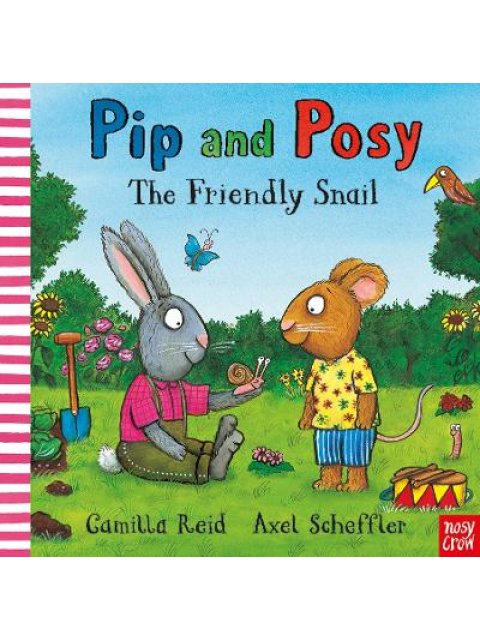 PIP AND POSY: THE FRIENDLY SNAIL