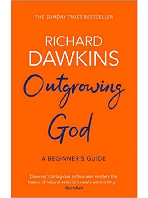 OUTGROWING GOD: A BEGINNER’S GUIDE